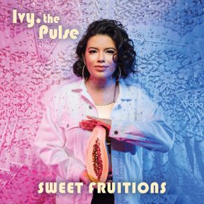 Download track Sweet Fruitions Ivy. The Pulse