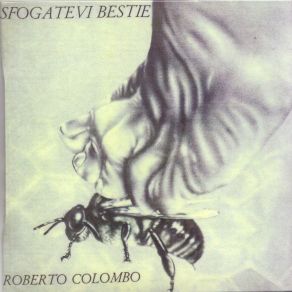 Download track Sfogatevi Bestie Roberto Colombo