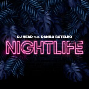 Download track Nightlife (Future Bounce Mix) Danilo Botelho