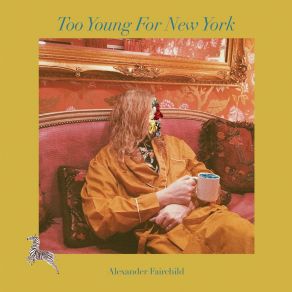 Download track Too Young For New York Alexander Fairchild