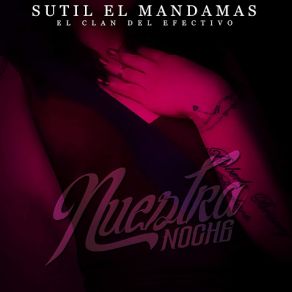 Download track Nuestra Noche Sutil El Mandamas