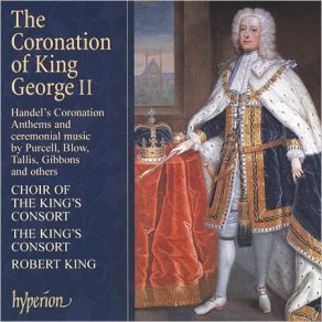 Download track Let Thy Hand Be Strengthened, Coronation Anthem No. 4 HWV 259 - I' The King'S Consort, Robert King