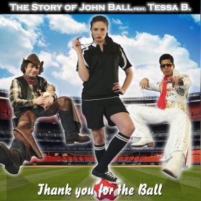 Download track Thank You For The Ball (Oliver De Ville Mix) The Story Of John BallTessa B.