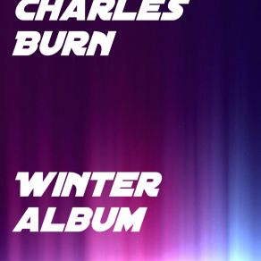 Download track To Cold Charles Burn