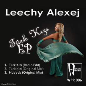 Download track Türk Kızı (Original Mix)  Leechy Alexej