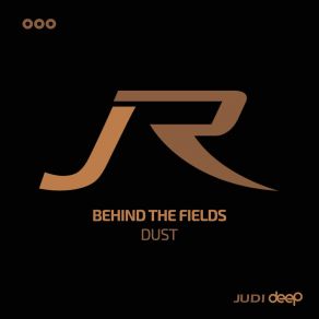 Download track Dust (Edit) Behind The Fields