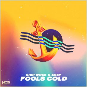 Download track Fools Gold Essy, Ship Wrek