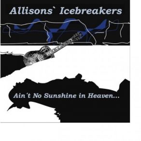 Download track Nobody's Business But Mine Allisons' Icebreakers