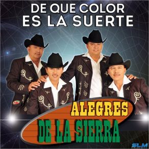 Download track De Que Color Es La Suerte Alegres De La Sierra