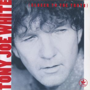 Download track Closer To The Truth Tony Joe White