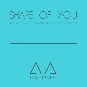 Download track Shape Of You (Instrumental - 3 Semitones) AA Instrumental