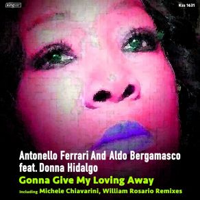 Download track Gonna Give My Loving Away (Michele Chiavarini Remix Instrumental) Aldo BergamascoMichele Chiavarini