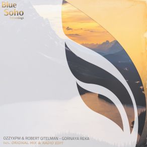 Download track Gornaya Reka (Original Mix) Robert Gitelman, Ozzyxpm