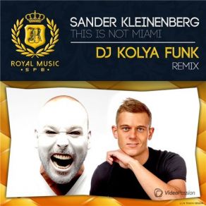 Download track This Is Not Miami (DJ Kolya Funk Radio Remix) Sander Kleinenberg