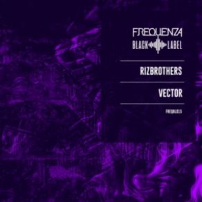 Download track Vector (Original Mix) RizBrothers