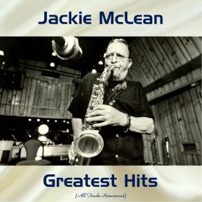 Download track Blues Inn (Remastered 2015) Jackie McLeanPaul Chambers, Tina Brooks, Kenny Drew, Art Taylor, Blue Mitchell