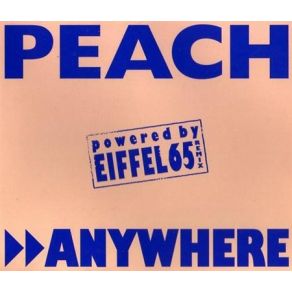 Download track Anywhere (Eiffel 65 Club Mix) PeachEiffel 65