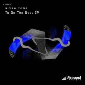 Download track To The Beat (Original Mix) Sixth Tone