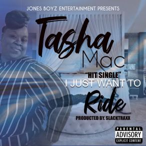 Download track I Just Want To Ride Tasha Mac