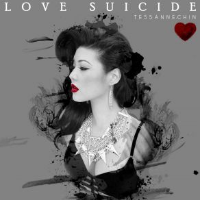 Download track Love Suicide Tessanne Chin