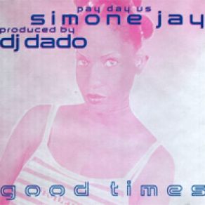 Download track Good Time (Original Extended Club Mix) Simone Jay, Pay Day