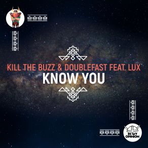 Download track Know You (Extended Mix) Lux, Kill The Buzz, Doublefast