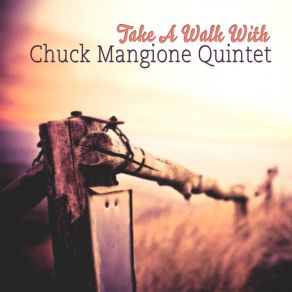 Download track If Ever I Would Leave You Chuck Mangione Quintet