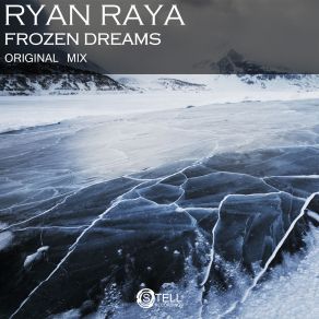 Download track Frozen Dreams (Original Mix) Ryan Raya