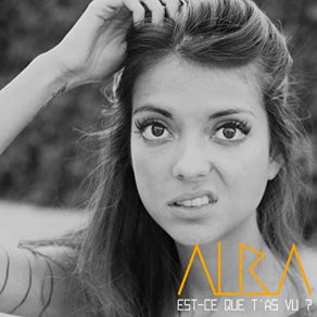 Download track Est-Ce Que T'as Vu? Alba