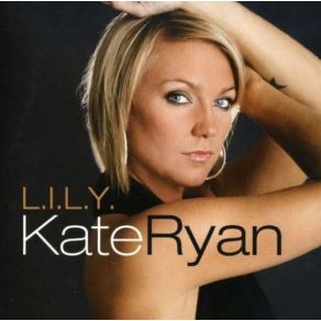 Download track L. I. L. Y. (Radio Edit) Kate Ryan