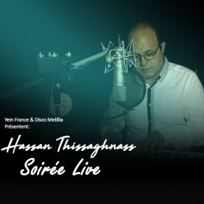 Download track Yadjis Na Fransa (Soirée Live) Hassan Thissaghnass