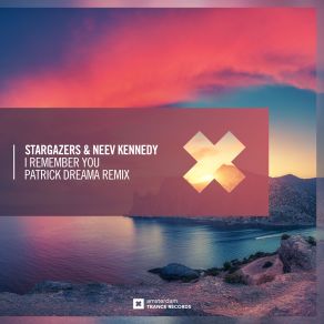 Download track I Remember You (Patrick Dreama Extended Mix) Neev Kennedy, The Stargazers