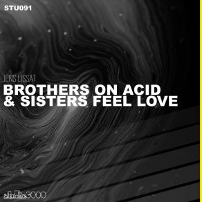 Download track Brothers On Acid & Sisters In Love (Dub Mix) Jens Lissat