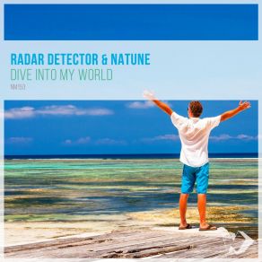 Download track Dive Into My World (Original Mix) Radar Detector