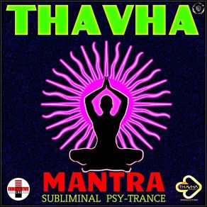 Download track Mantra (Volkan Mix) Thavha