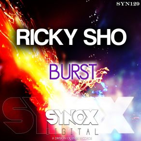 Download track Burst (Original Mix) Ricky Sho