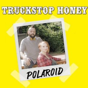 Download track Polaroid Truckstop Honey