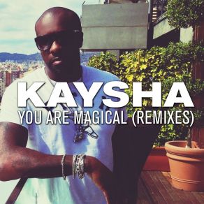 Download track You Are Magical (JP Vivitus RnB Remix) Kaysha