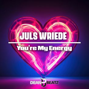 Download track You're My Energy (Extended Mix) Juls Wriede