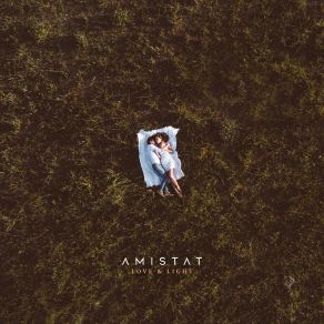 Download track Love & Light Amistat