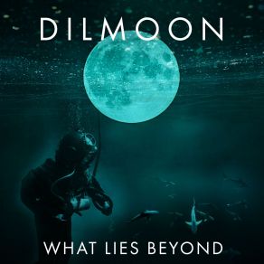 Download track What Lies Beyond Dilmoon