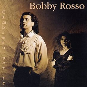 Download track Quello Che Voglio Dí Piú Bobby Rosso