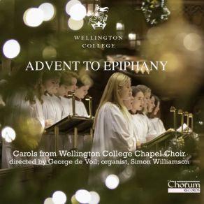 Download track A New Year Carol Simon Williamson, Wellington College Chapel Choir