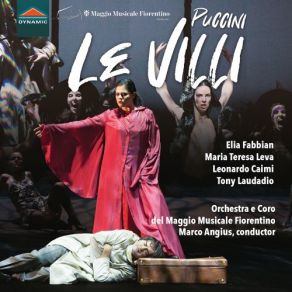 Download track Le Villi, Act I- Non Esser, Anna Mia (Live) Leonardo Caimi, Maria Teresa Leva, Marco Angius, Elia Fabbian