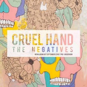 Download track The Negatives Cruel Hand