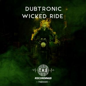 Download track Wicked Ride (Original Mix) Dubtronic