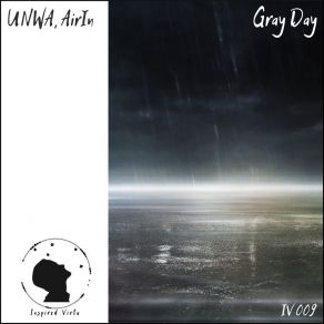 Download track Gray Day (Original Mix) UNWA