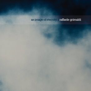 Download track An Image Of Eternity Raffaele Grimaldi