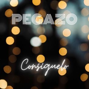 Download track Consíguelo Pegazo