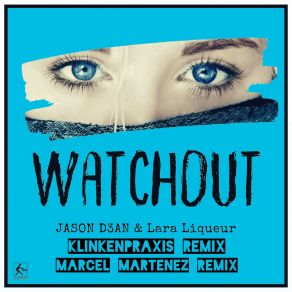 Download track Watchout (Klinkenpraxis Remix) Lara LiqueurKlinkenpraxis